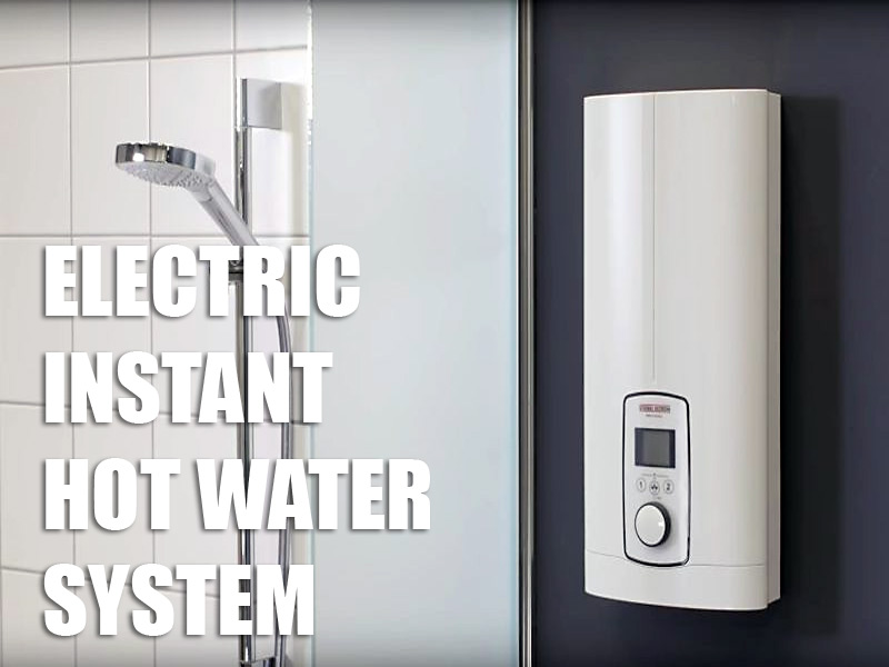 Electric Instant Hot Water System